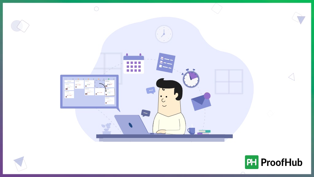Explore The Best Practices For Using ProofHub In Remote Work