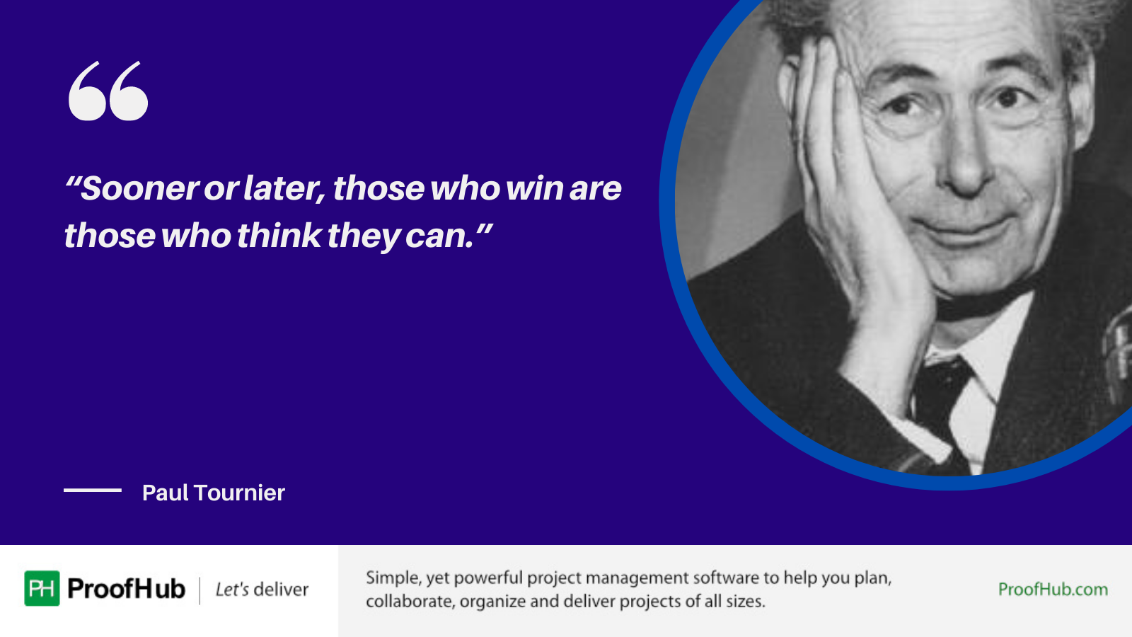 Sooner or later, those who win are those who think they can. quote by Paul Tournier